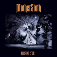 MotherSloth - Moribund Star