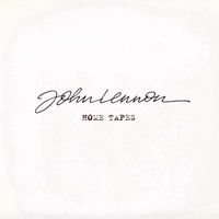 John Lennon - Signature Box: Home Tapes (Studio Outtakes/Home Recordings)