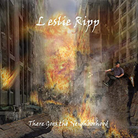 Ripp, Leslie - There Goes The Neighborhood
