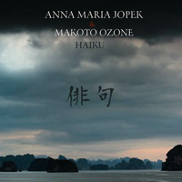 Anna Maria Jopek - Haiku (with Makoto Ozone)