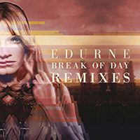 Edurne - Break Of Day (Remixes) (Single)