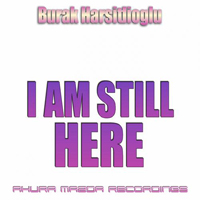 Harsitlioglu, Burak - I Am Still Here (Single)