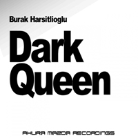 Harsitlioglu, Burak - Dark Queen (Single)