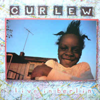 Curlew - Live In Berlin