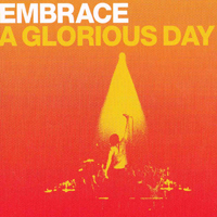 Embrace - A Glorious Day (EP I)