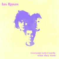 Las Rosas - Everyone Gets Exactly What They Want
