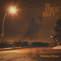 Static Shift - Windsor Street