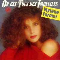 Mylene Farmer - On Est Tous Des Imbeciles (12'' Single)