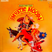 Mystic Moods Orchestra - Mexican Trip