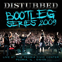 Disturbed (USA) - MAAW IV Bootleg Series: Live At The Peoria Civic Center (Peoria, 05.06.09)