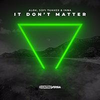 Alok - It Don't Matter (feat. Sofi Tukker & INNA)