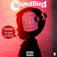Kembe X - Caged Bird (Jager) (Single)