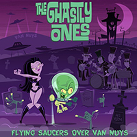 Ghastly Ones - Flying Saucers Over Van Nuys (Single)
