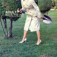 ADULT. - The Controlled Edition (Limited Edition)