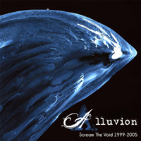 Alluvion (USA) - Scream The Void 1999-2005