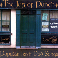 Golden Bough - Jug of Punch: Popular Irish Pub Songs