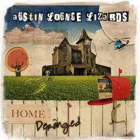 Austin Lounge Lizards - Home And Deranged