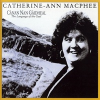 MacPhee, Catherine-Ann - Canan nan Gaidheal (The Language of the Gael)