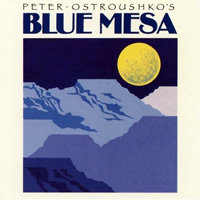 Ostroushko, Peter - Blue Mesa