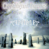 Anima (GBR) - Crystaligned Dreams