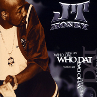 JT Money - Who Dat (Single)