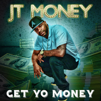 JT Money - Get Yo Money (Single)