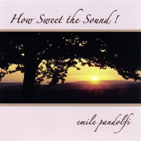Pandolfi, Emile - How Sweet The Sound