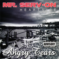 Mr. Serv-On - Angry Tears. Heartside