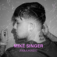 Singer, Mike - Paranoid!?