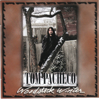 Pacheco, Tom - Woodstock Winter
