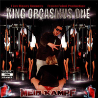 King Orgasmus One - Mein Kampf