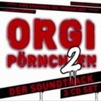 King Orgasmus One - Orgi Pornchen 2 (Der Soundtrack) [CD 1]