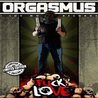 King Orgasmus One - Fuck Love (EP)