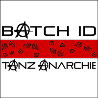 Batch ID - Tanz Anarchie (EP)