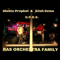 Rasta Orchestra - G.P.D.S. (Ghetto Prophet & Djah Sema)