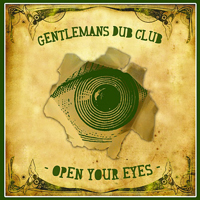 Gentleman's Dub Club - Open Your Eyes (Single)