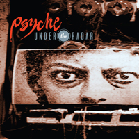 Psyche - Under The Radar (Limited Edition)
