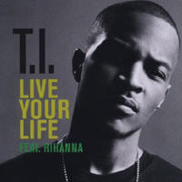 T.I. - Live Your Life (Promo Single) (feat. Rihanna)