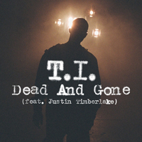 T.I. - Dead And Gone (Single)