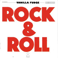 Vanilla Fudge - Rock & Roll (Remastered 2013)