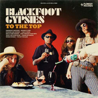 Blackfoot Gypsies - To The Top