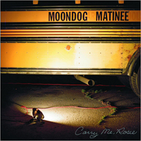 Moondog Matinee - Carry Me, Rosie