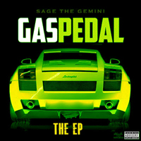 Sage The Gemini - Gas Pedal: The (EP)