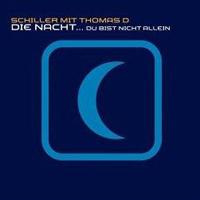 Schiller - Die Nacht... Du Bist Nicht Allein (Single)