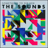 Sounds - Something To Die For