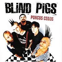 Blind Pigs - Porcos Cegos (EP)