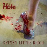 Hole - Skinny Little Bitch (Single)