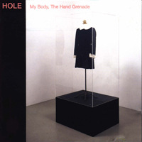 Hole - My body the hand grenade
