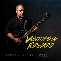 Quinones II, Samuel A. - Venturing Forward