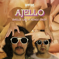 Ajello - Smells Like A Remix Orgy